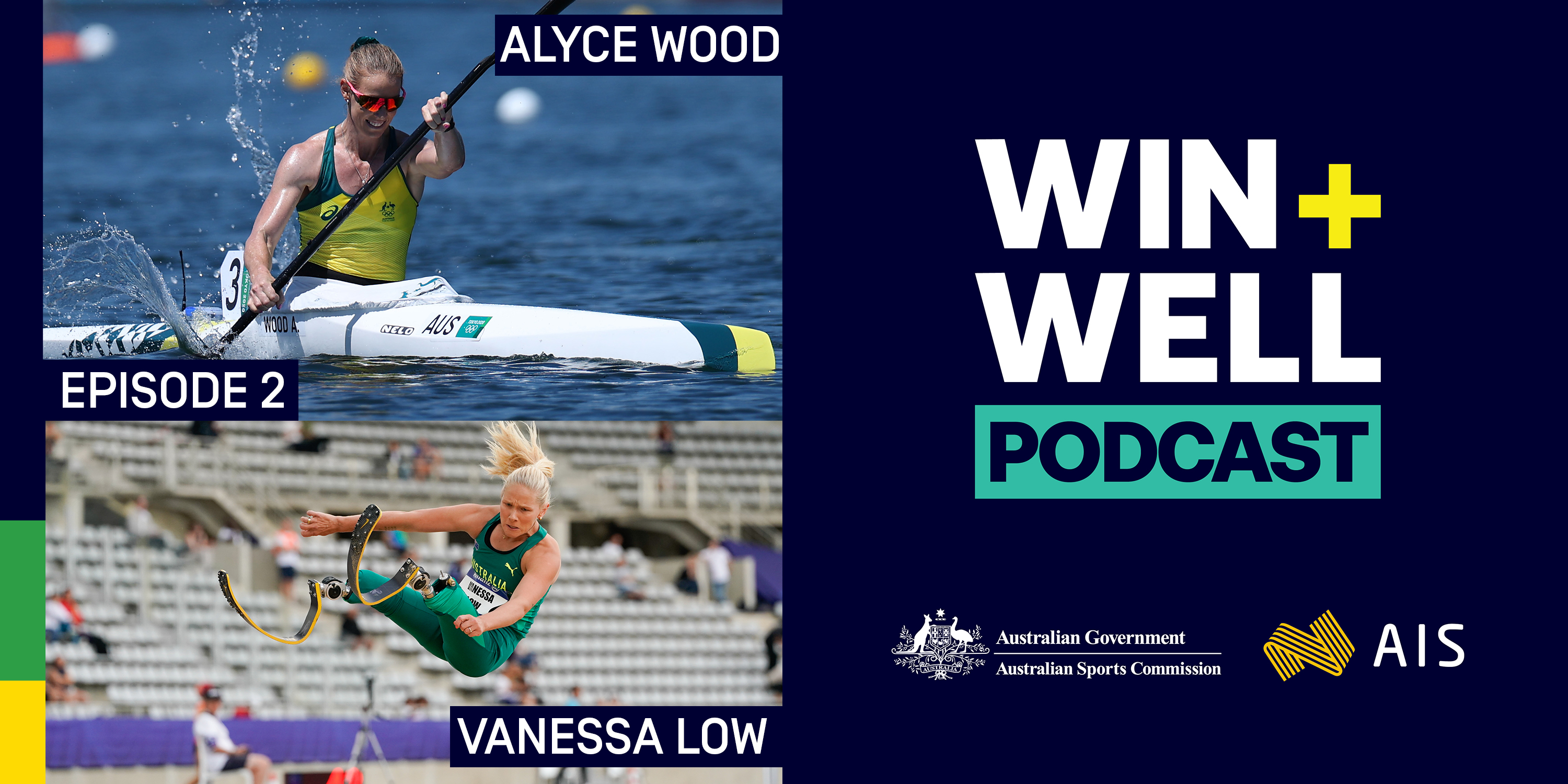 Win Well Podcast Episode 2 featuring Olympian Alyce Wood and Paralympian Vanessa Low.